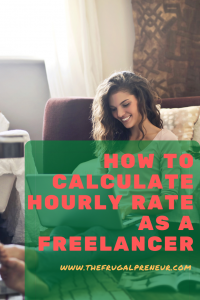 How To Calculate Hourly Rate As A Freelancer